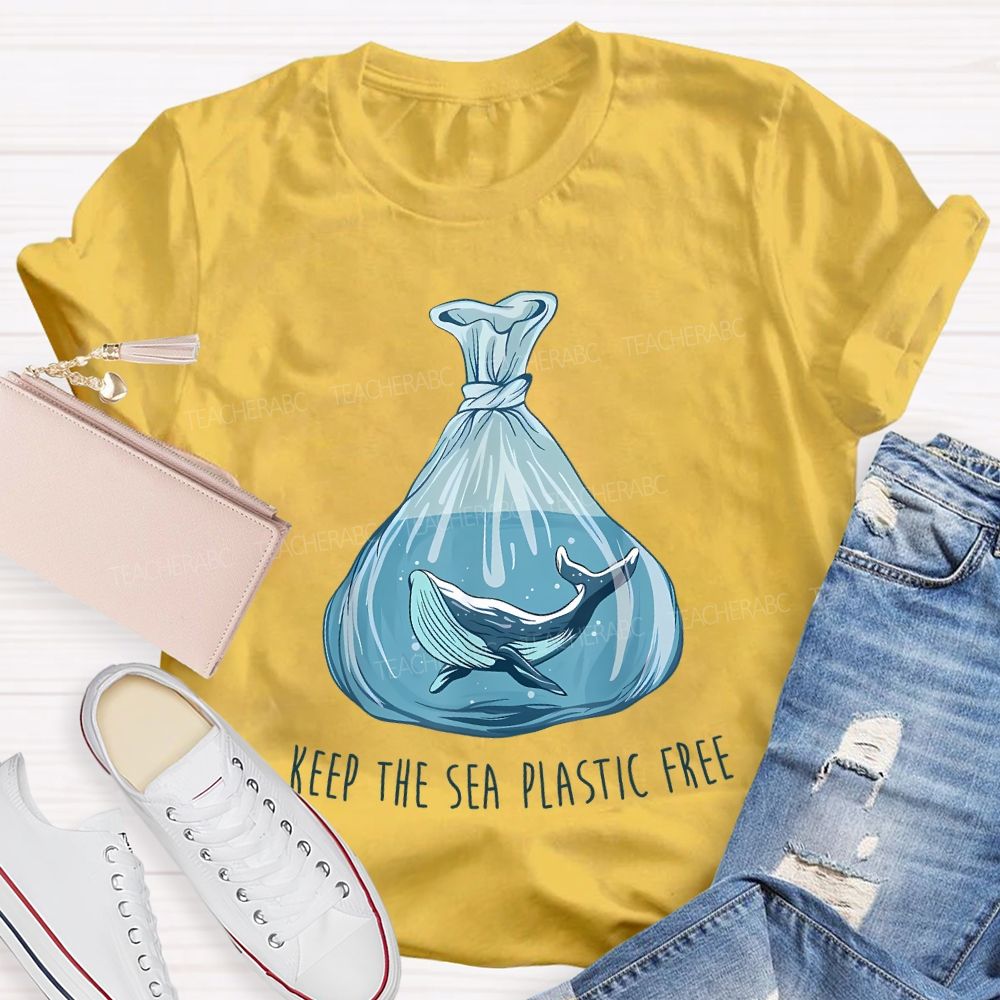 Keep The Sea Plastic Free Teacher T-shirt