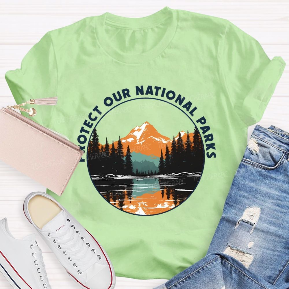 Protect Our National Parks Teacher T-shirt