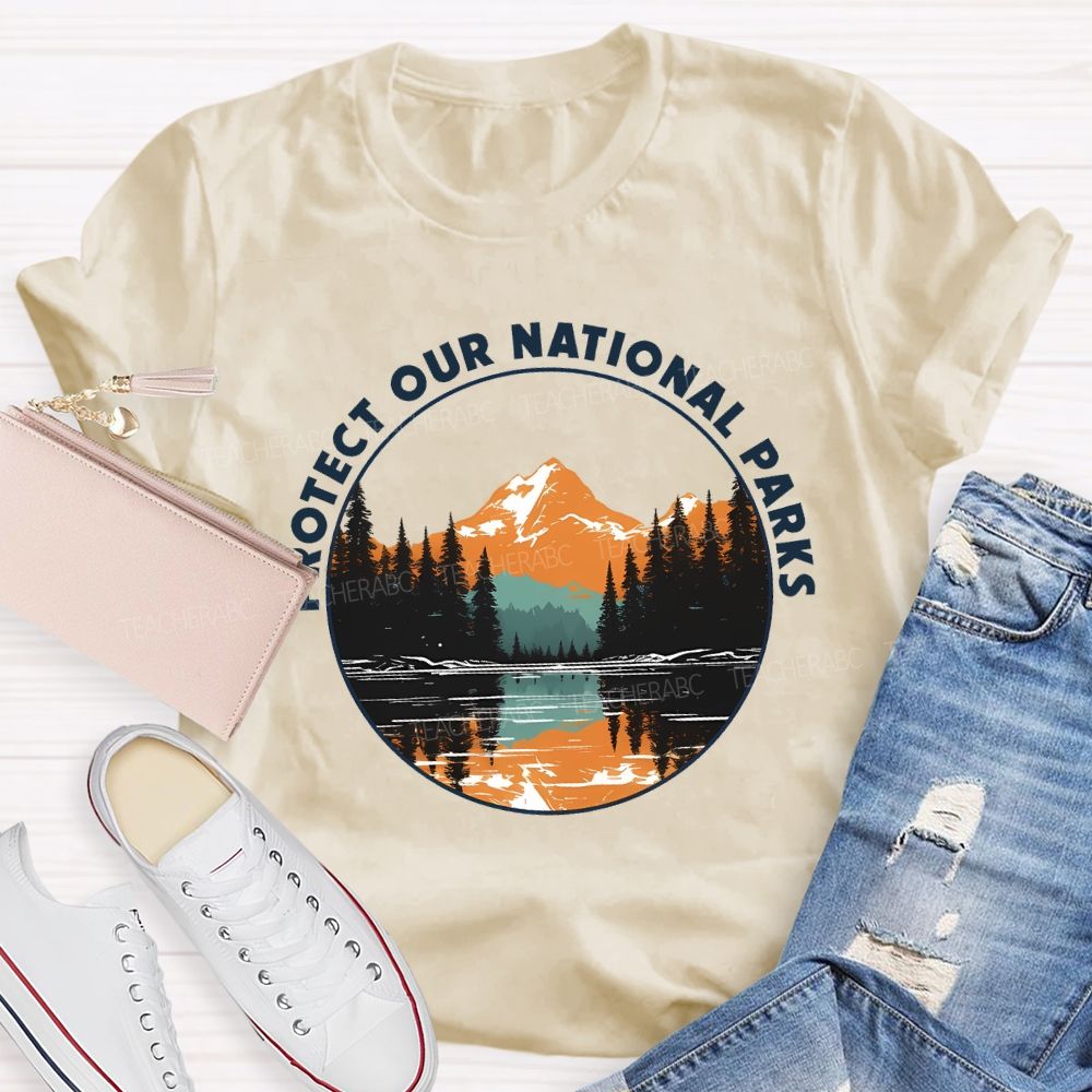 Protect Our National Parks Teacher T-shirt