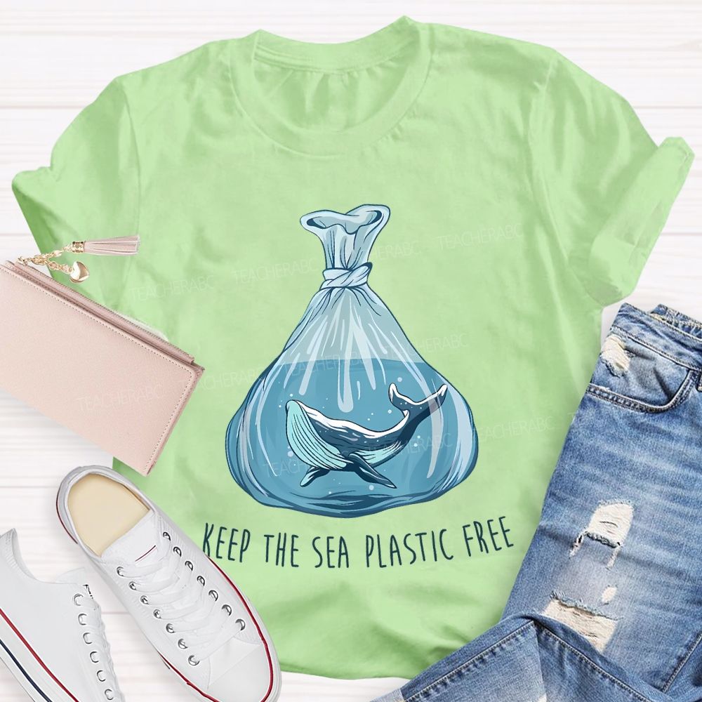 Keep The Sea Plastic Free Teacher T-shirt