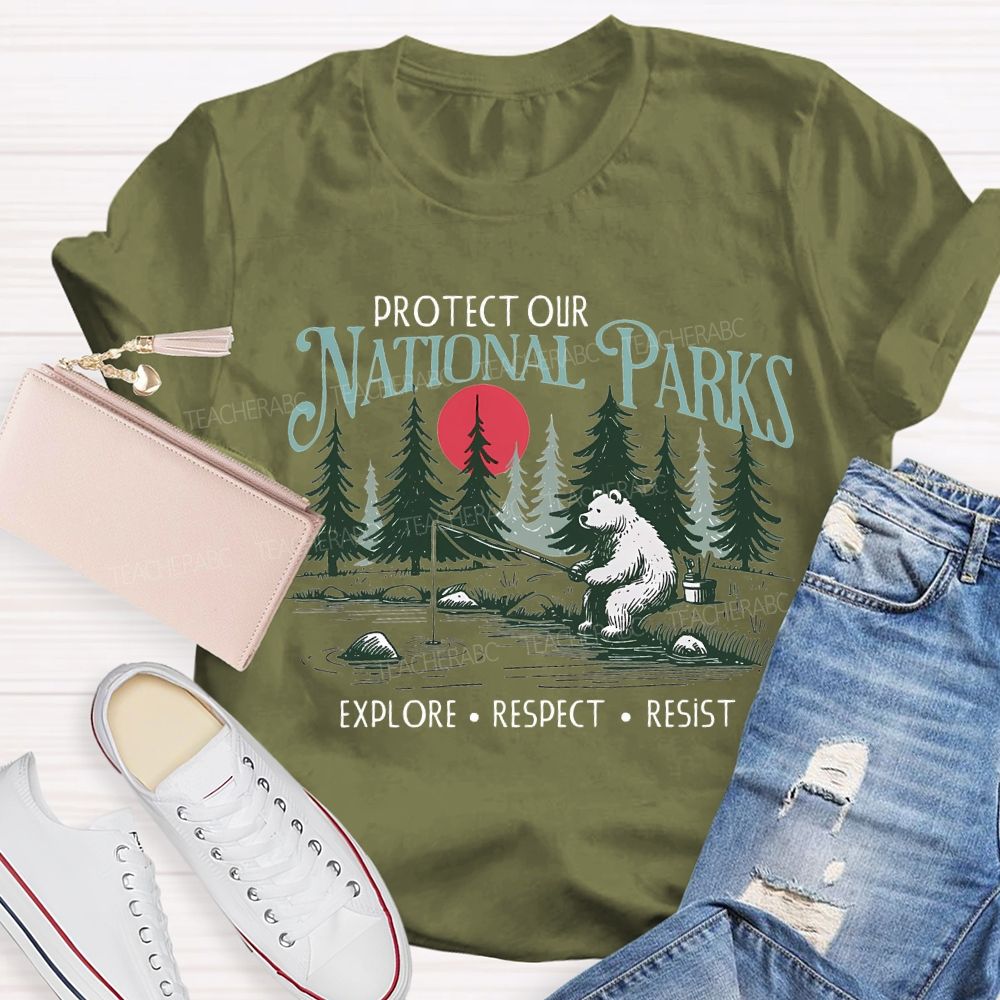 Protect Our National Parks Explore Respect Resist T-shirt