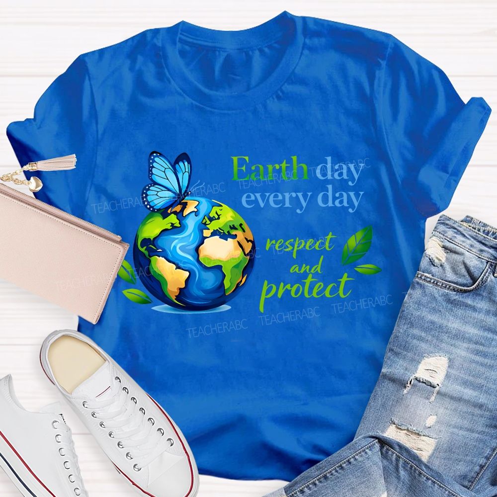 Earth Day Every Day Respect And Protect T-shirt