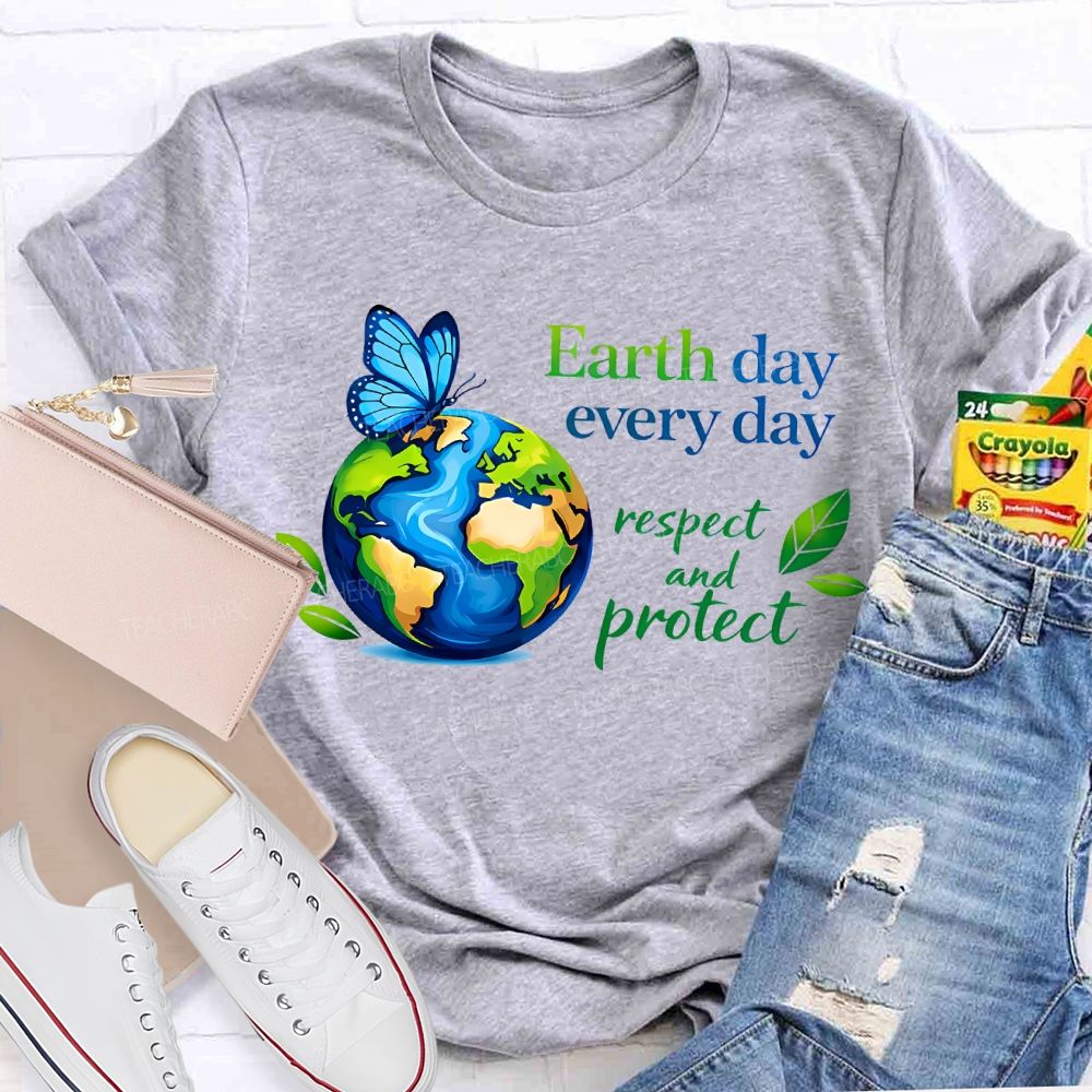 Earth Day Every Day Respect And Protect T-shirt