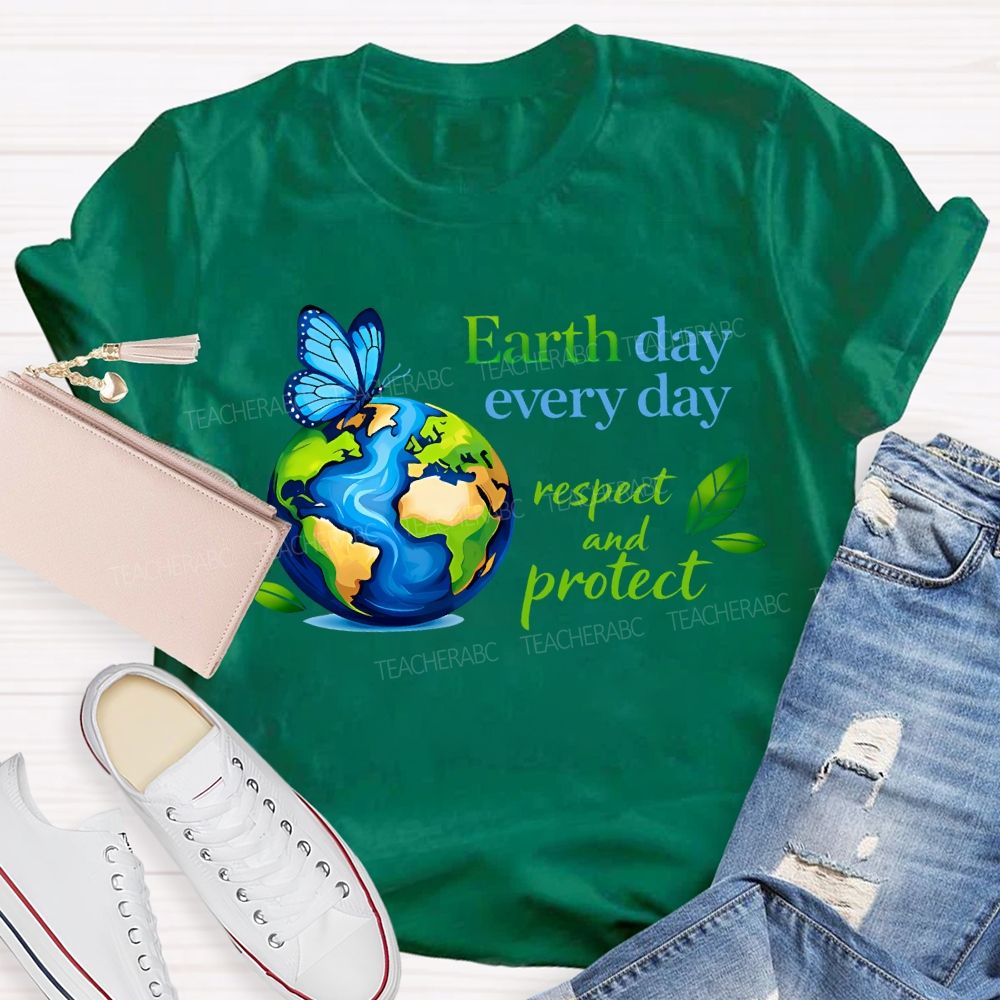 Earth Day Every Day Respect And Protect T-shirt