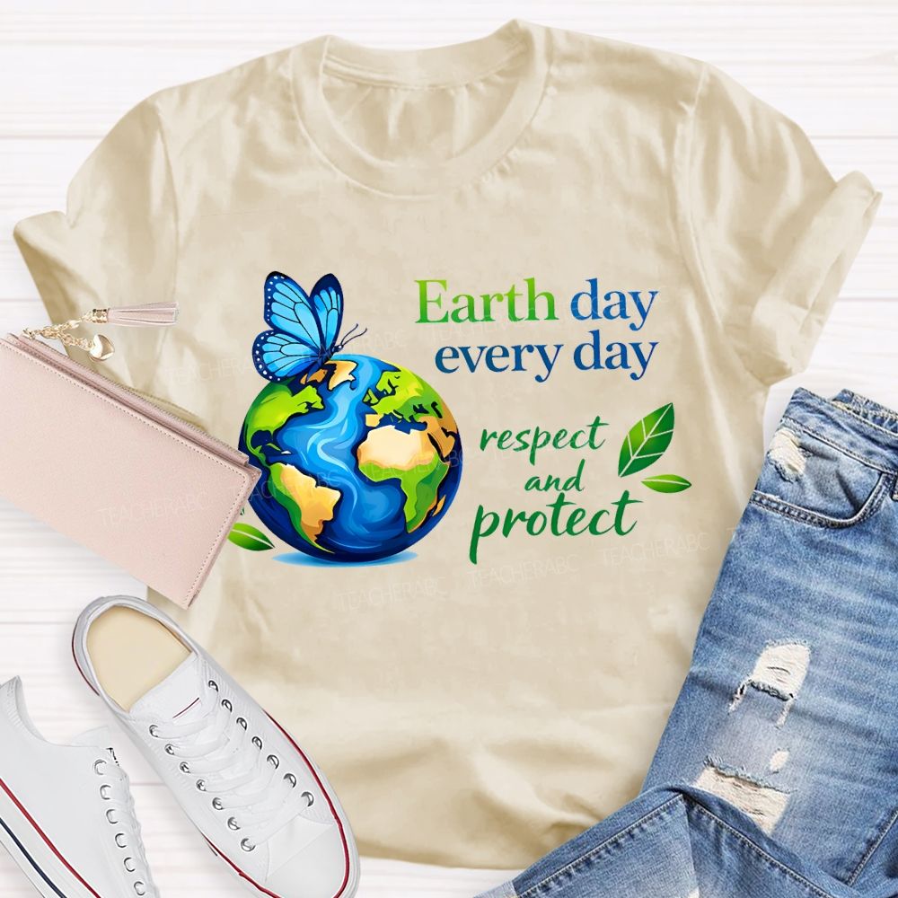 Earth Day Every Day Respect And Protect T-shirt