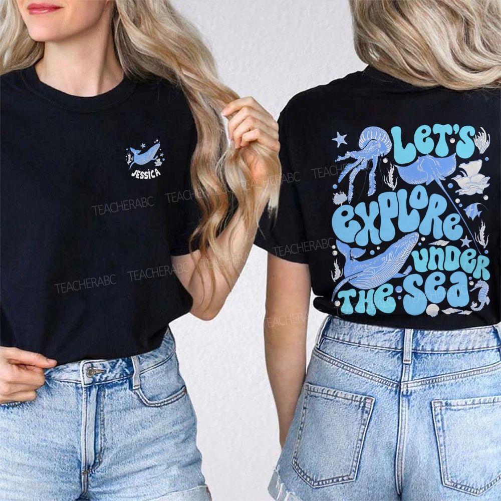 Personalized Name Let's Explore Under The Sea  Double Printed T-shirt