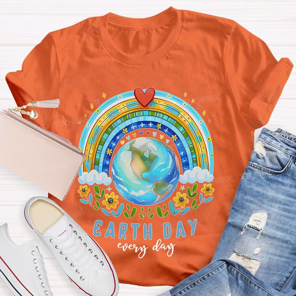 Earth Day Is Everyday Rainbow Flowers Graphics  Teacher T-shirt