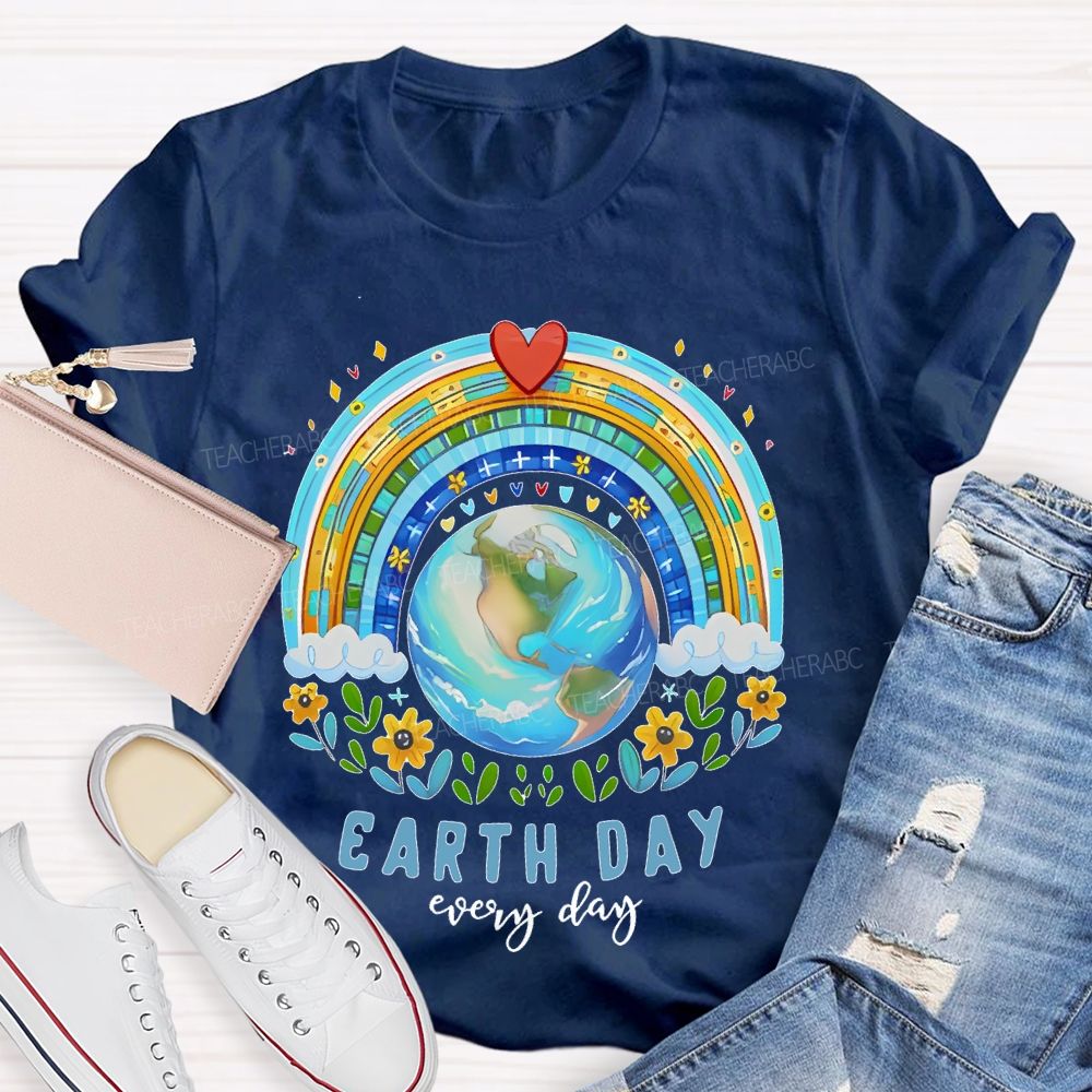 Earth Day Is Everyday Rainbow Flowers Graphics  Teacher T-shirt