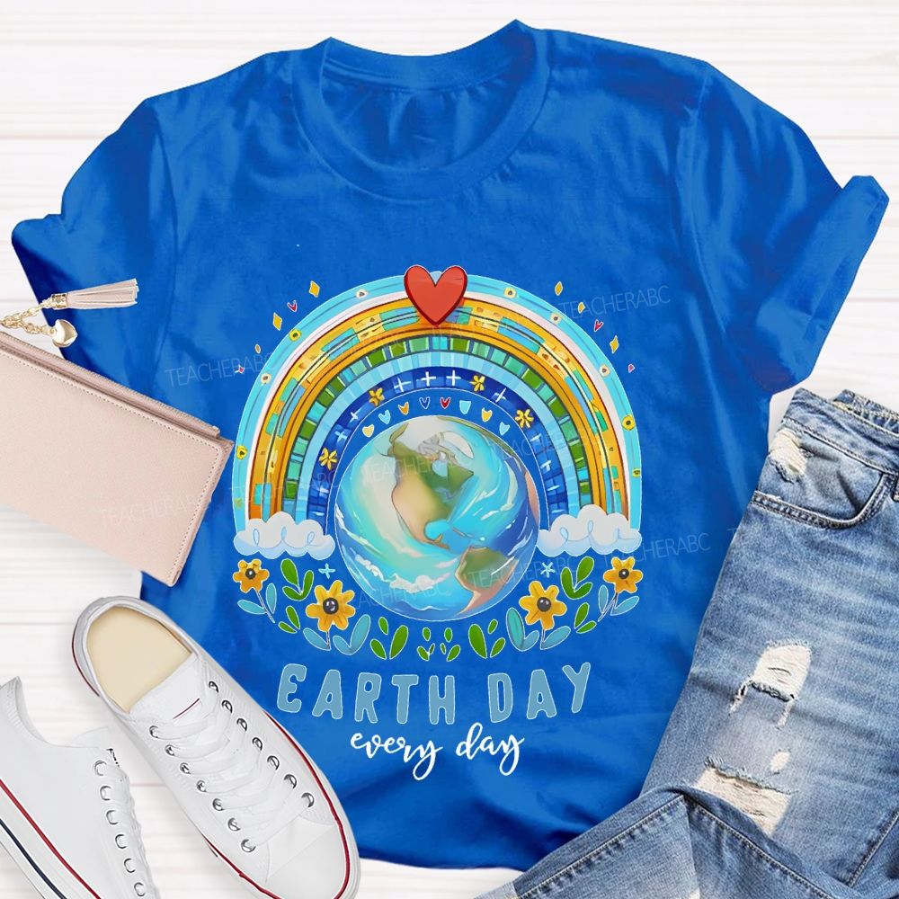 Earth Day Is Everyday Rainbow Flowers Graphics  Teacher T-shirt