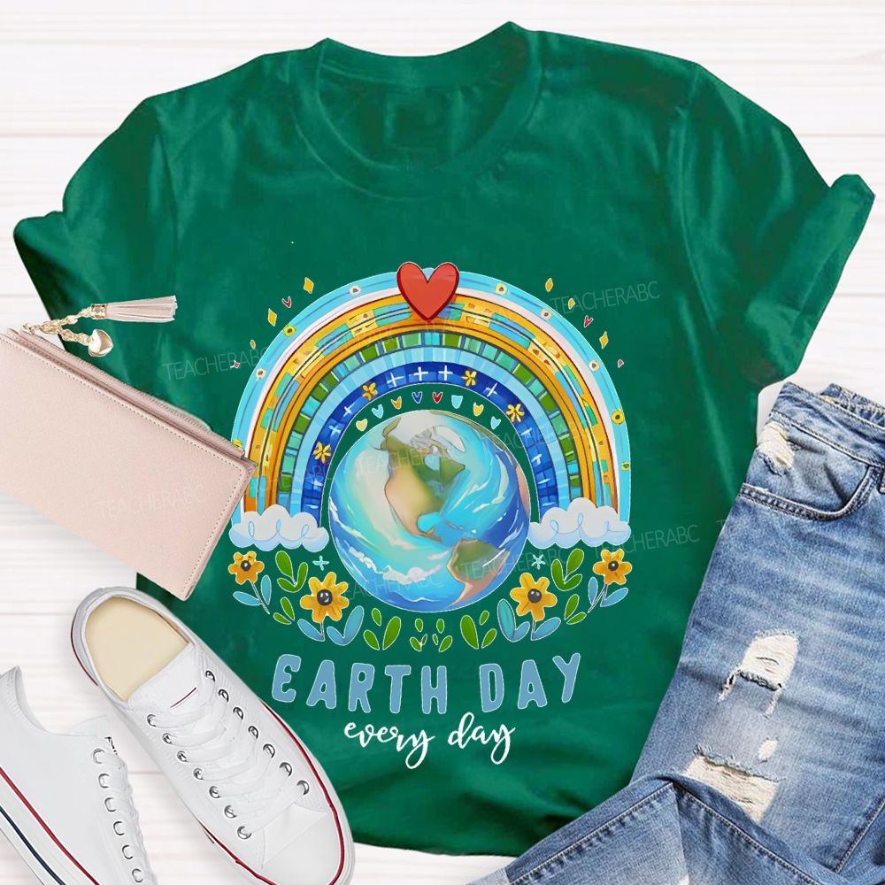 Earth Day Is Everyday Rainbow Flowers Graphics  Teacher T-shirt