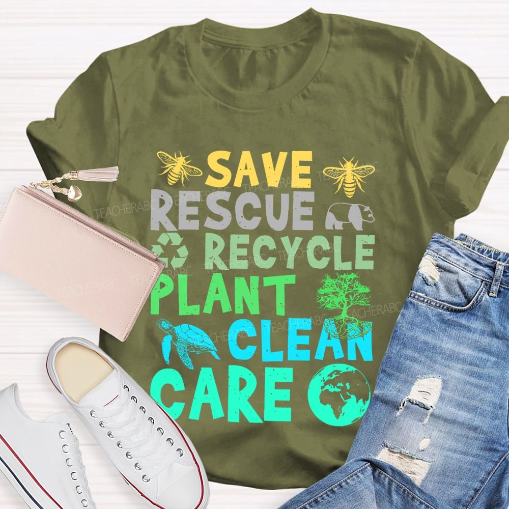 Save  Rescue  Recycle  Plant  Clean  Care  Graphic  Teacher T-shirt