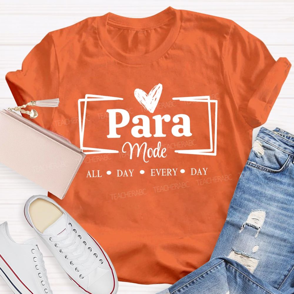 Para Mode All Day Every Day T-shirt