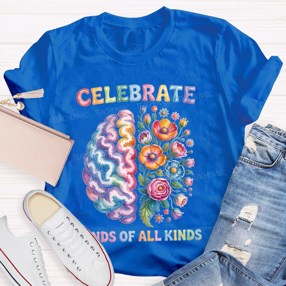 Celebrate Minds Of All Kinds Brain Flowers Letters  Teacher T-shirt