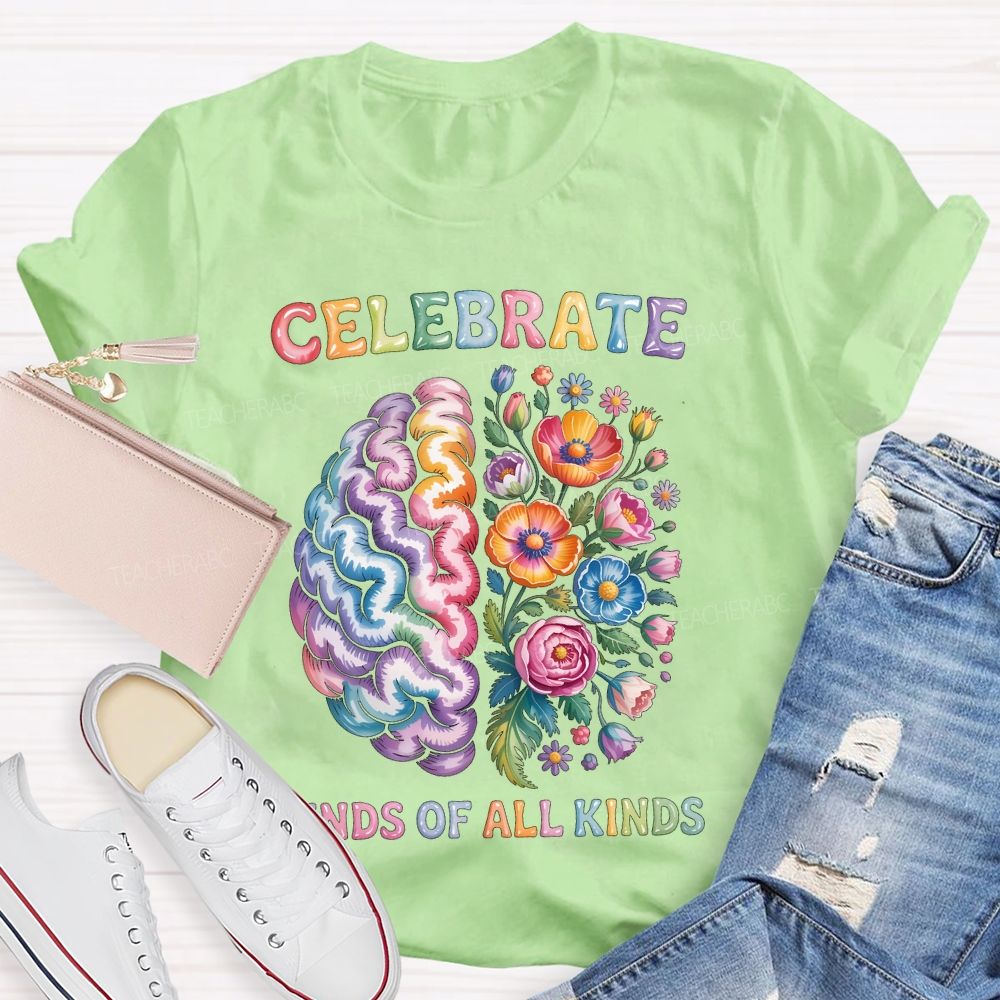 Celebrate Minds Of All Kinds Brain Flowers Letters  Teacher T-shirt