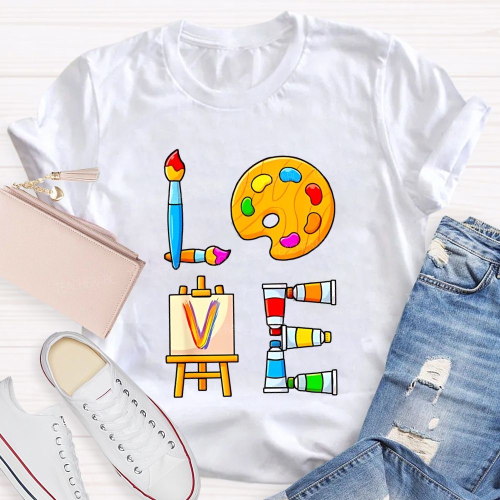 Love Art Dyeing Pads And Drawing Boards Teacher T-shirt