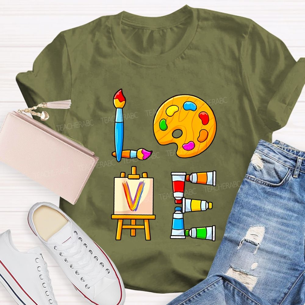 Love Art Dyeing Pads And Drawing Boards Teacher T-shirt