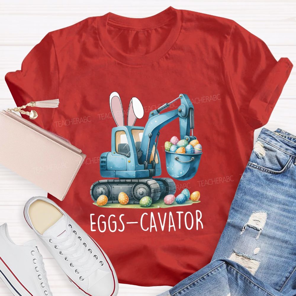Eggs-Cavator Easter Egg Teacher T-shirt