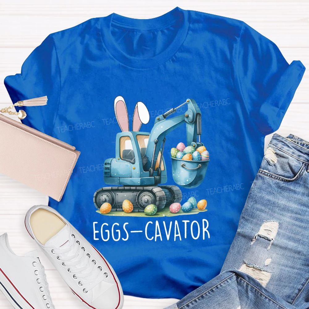 Eggs-Cavator Easter Egg Teacher T-shirt