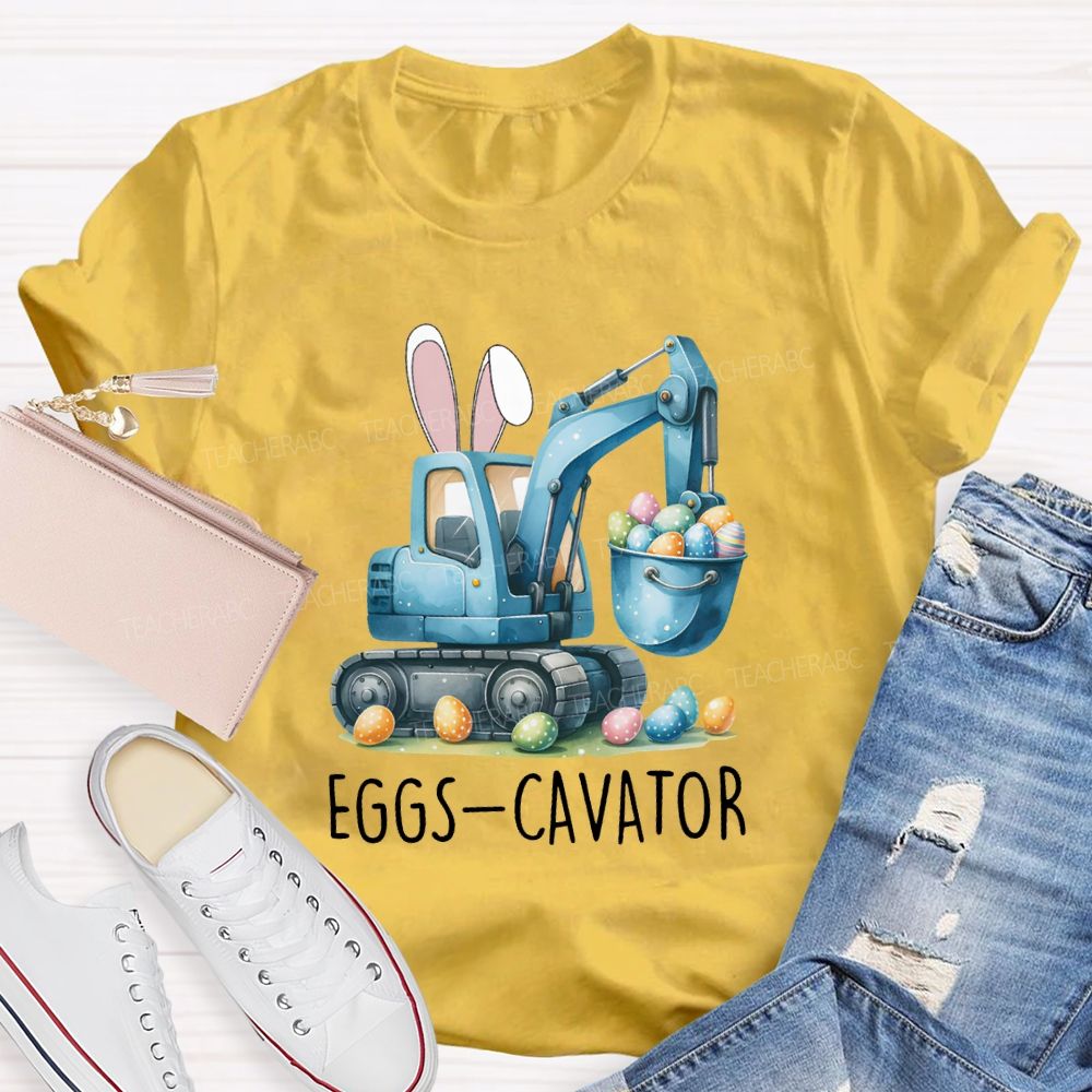 Eggs-Cavator Easter Egg Teacher T-shirt