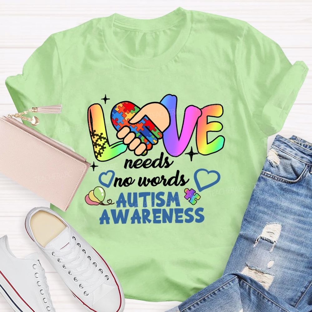Love Needs No Words Love Hand Teacher T-Shirt