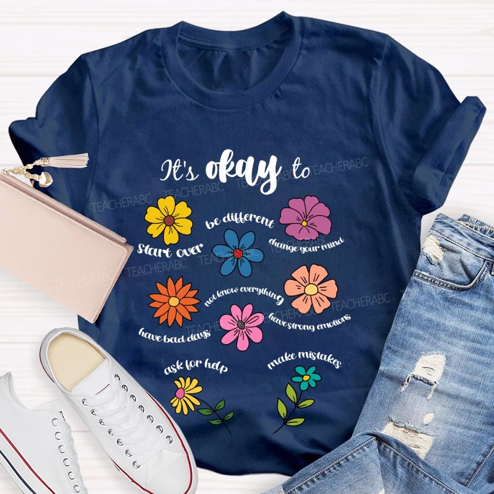 It's Okay To Be Different Ask For Help Floral Teacher T-Shirt