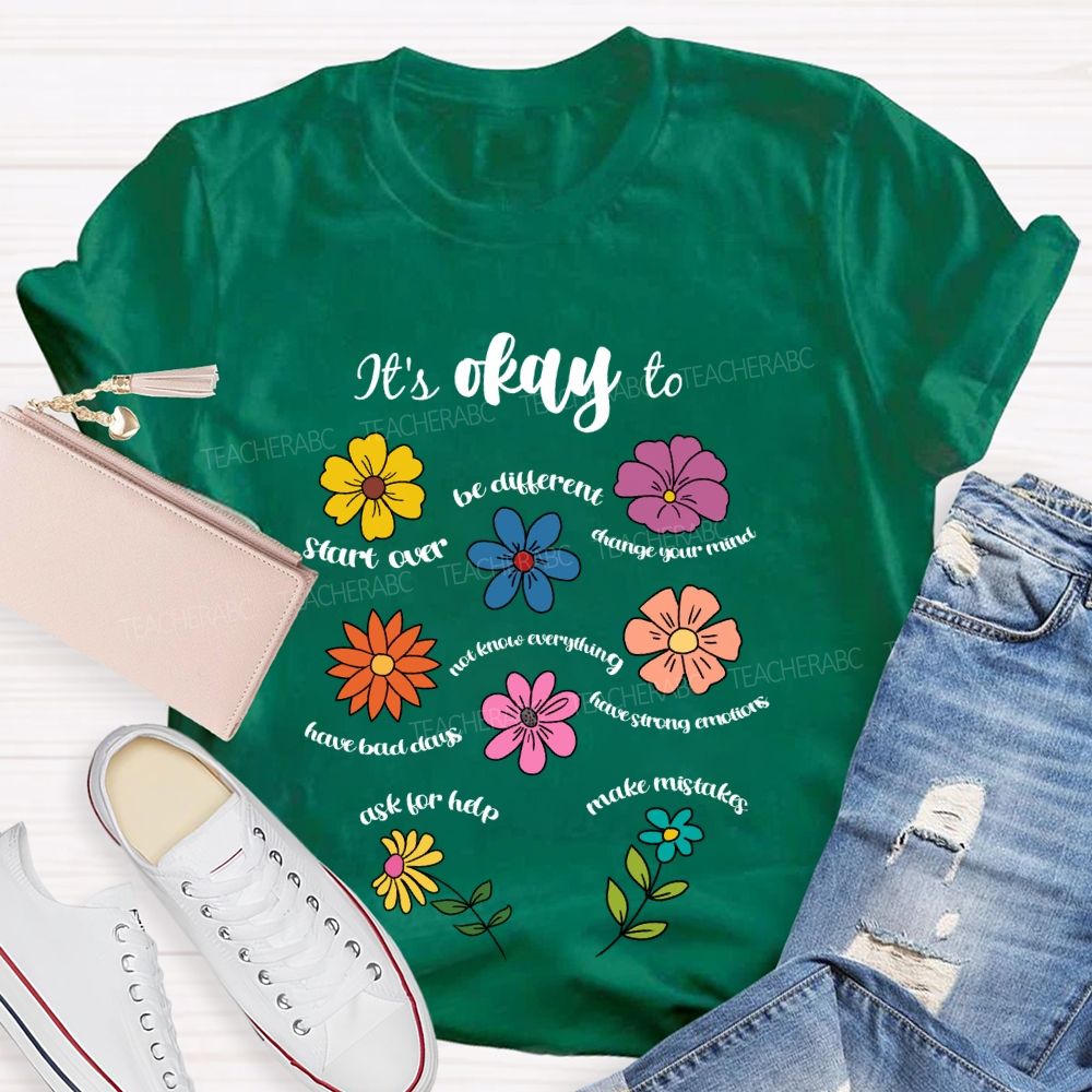 It's Okay To Be Different Ask For Help Floral Teacher T-Shirt
