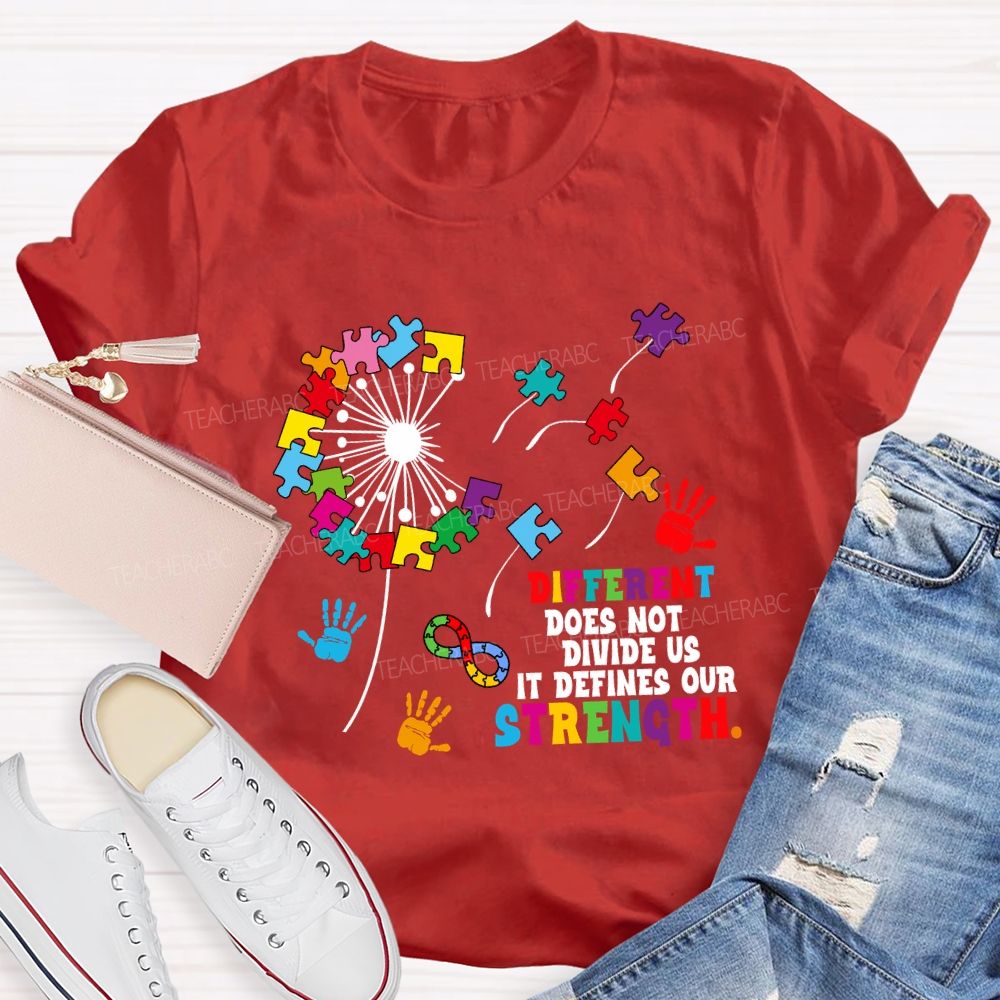 Different Does Not Divide Us It Defines Our Strength Dandelion Teacher T-shirt
