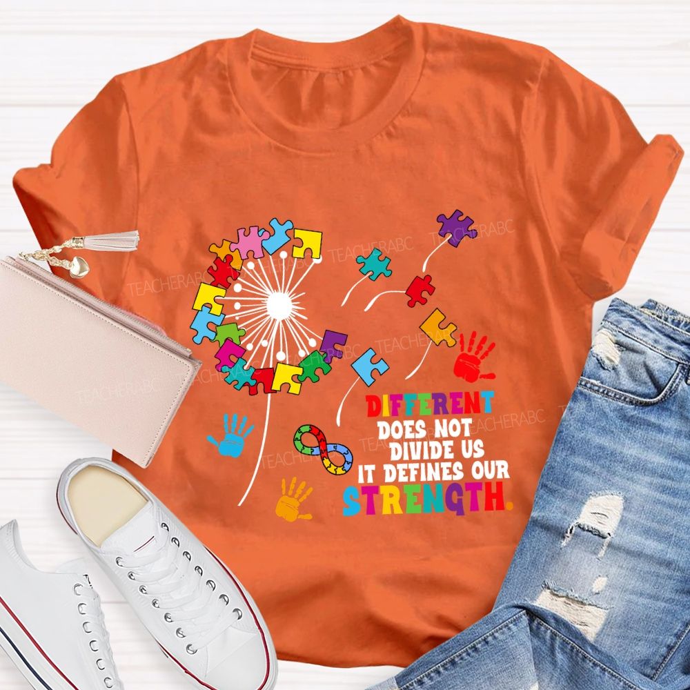 Different Does Not Divide Us It Defines Our Strength Dandelion Teacher T-shirt