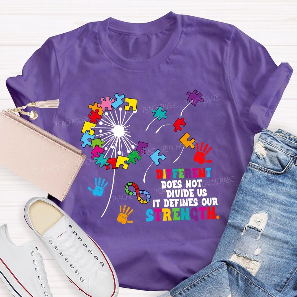 Different Does Not Divide Us It Defines Our Strength Dandelion Teacher T-shirt