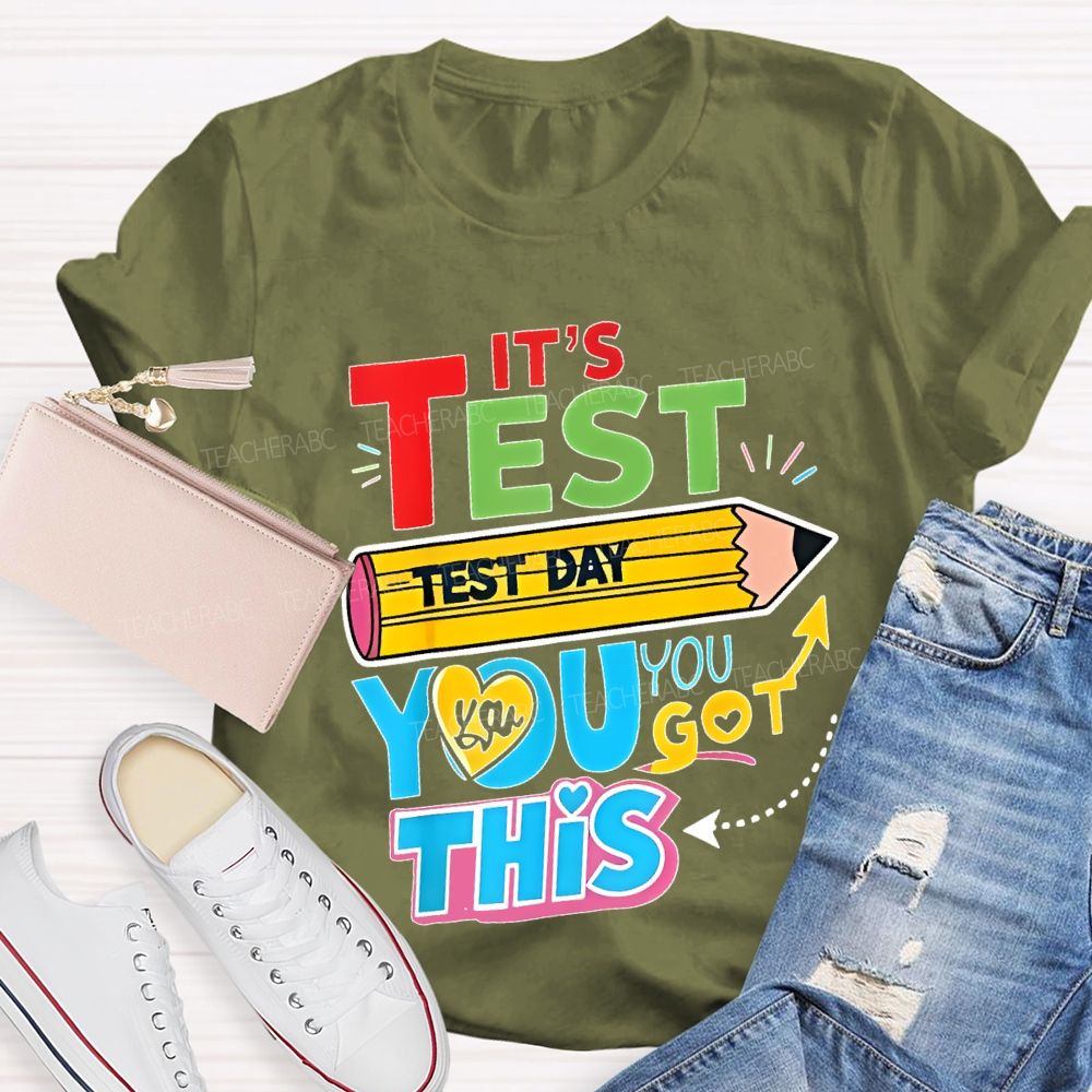 It's Test Day You Got This Pencil Heart Letters  Teacher T-shirt