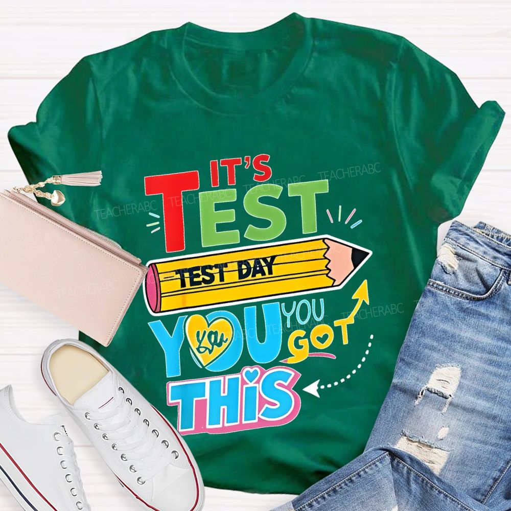 It's Test Day You Got This Pencil Heart Letters  Teacher T-shirt