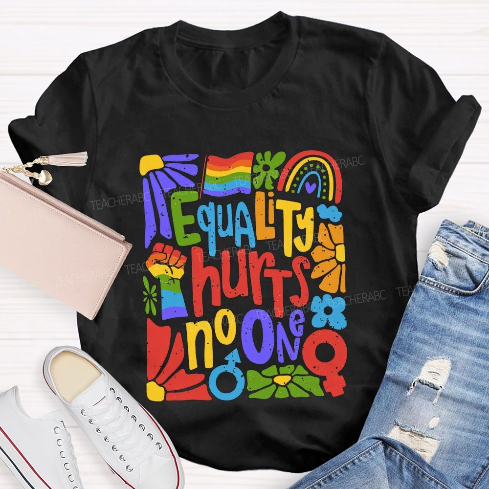 Equality Hurts No One T-shirt