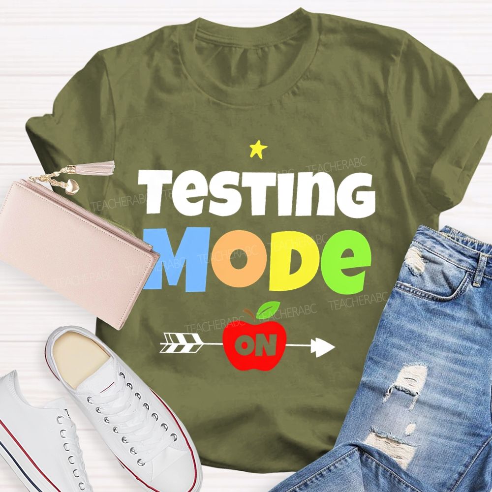 Testing Mode On Colorful Letters  Teacher T-shirt