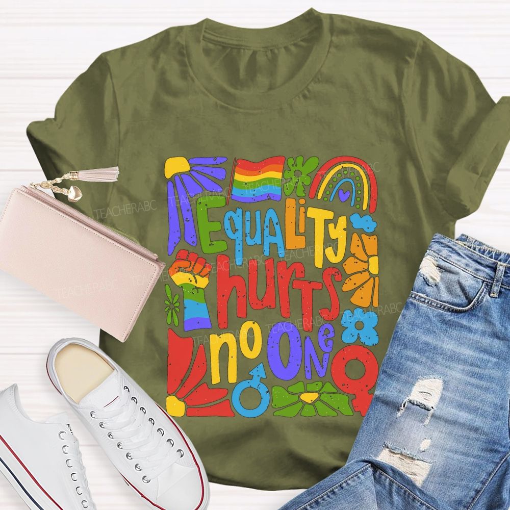 Equality Hurts No One T-shirt
