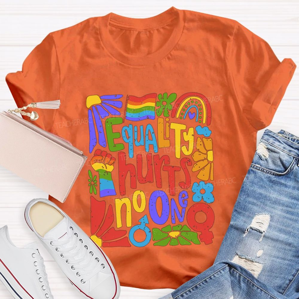 Equality Hurts No One T-shirt