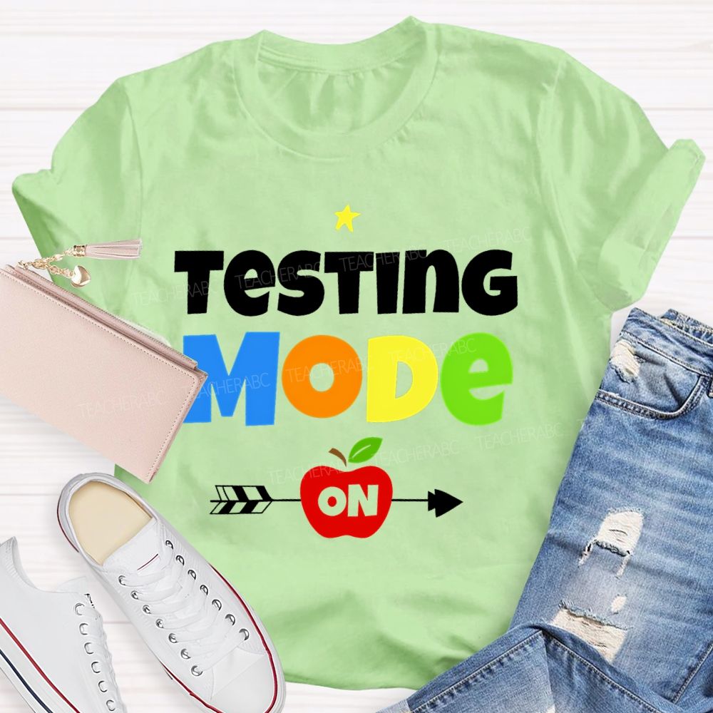Testing Mode On Colorful Letters  Teacher T-shirt
