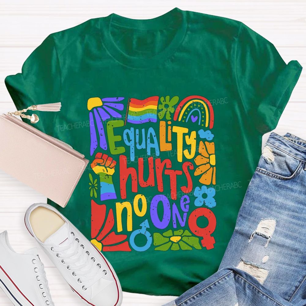 Equality Hurts No One T-shirt
