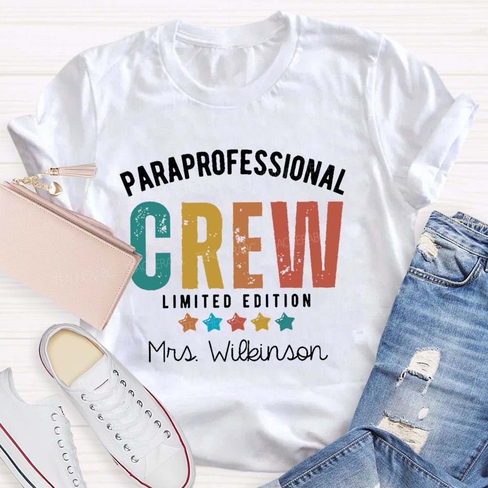 Personalized Name  Paraprofessional Crew  Limited Edition  Teacher T-shirt