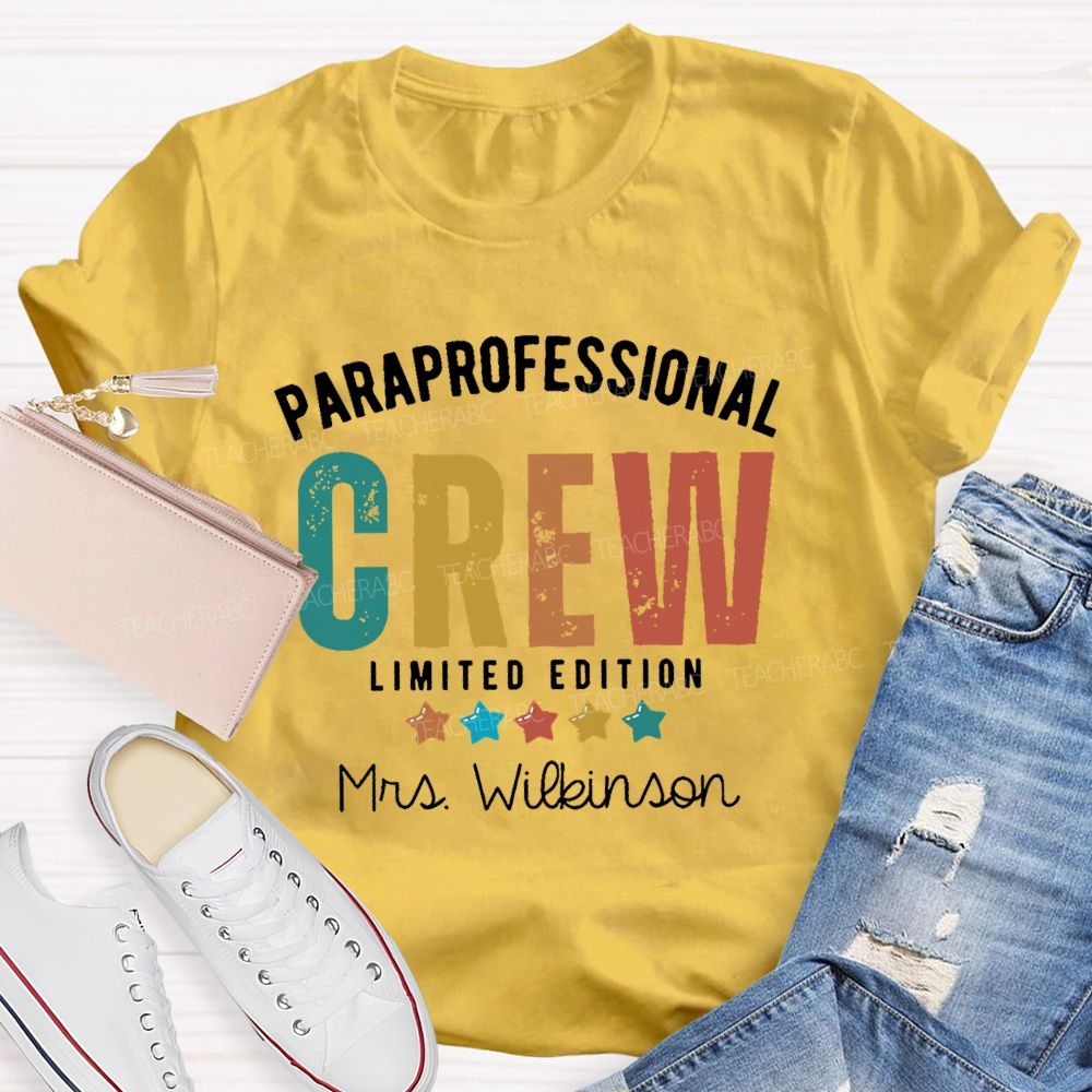 Personalized Name  Paraprofessional Crew  Limited Edition  Teacher T-shirt
