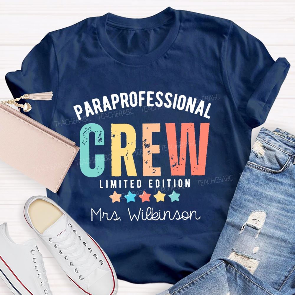 Personalized Name  Paraprofessional Crew  Limited Edition  Teacher T-shirt