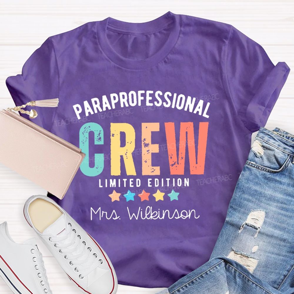 Personalized Name  Paraprofessional Crew  Limited Edition  Teacher T-shirt