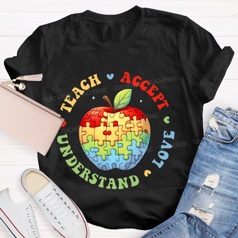 Teach  Accept  Understand  Love Puzzle Apple  Teacher T-shirt