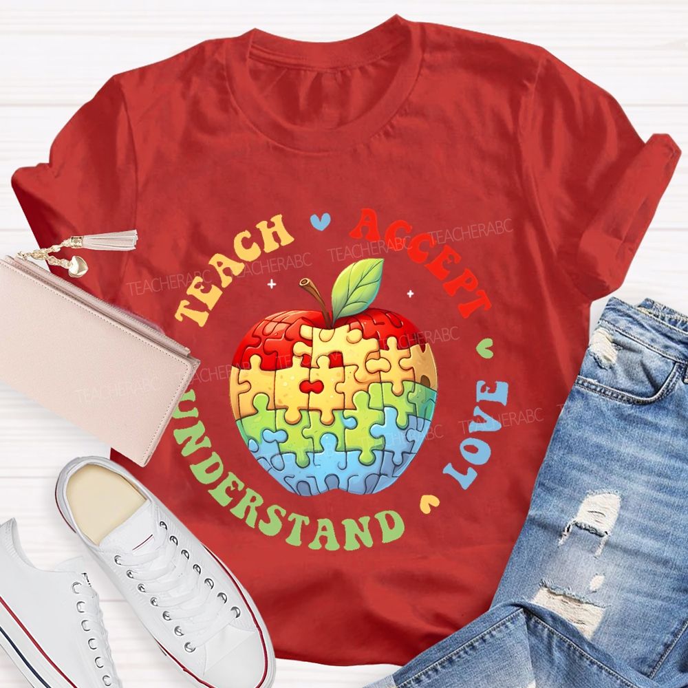Teach  Accept  Understand  Love Puzzle Apple  Teacher T-shirt
