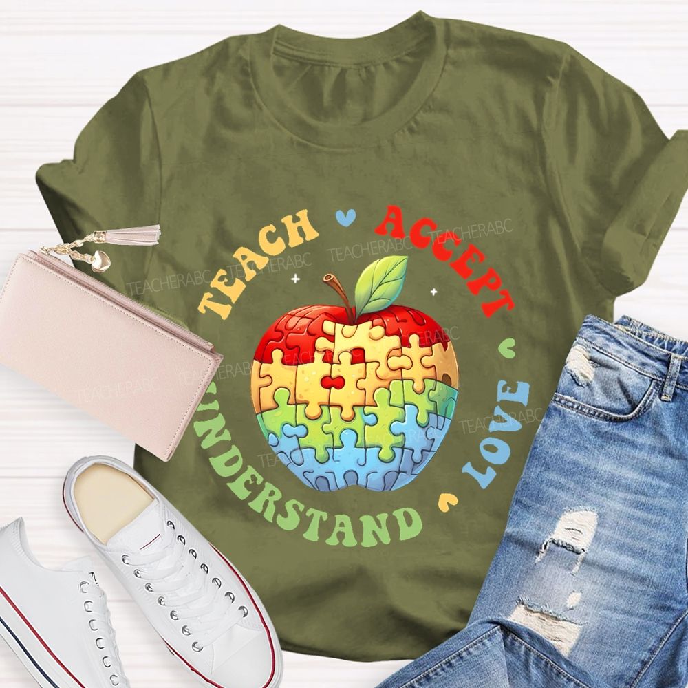 Teach  Accept  Understand  Love Puzzle Apple  Teacher T-shirt