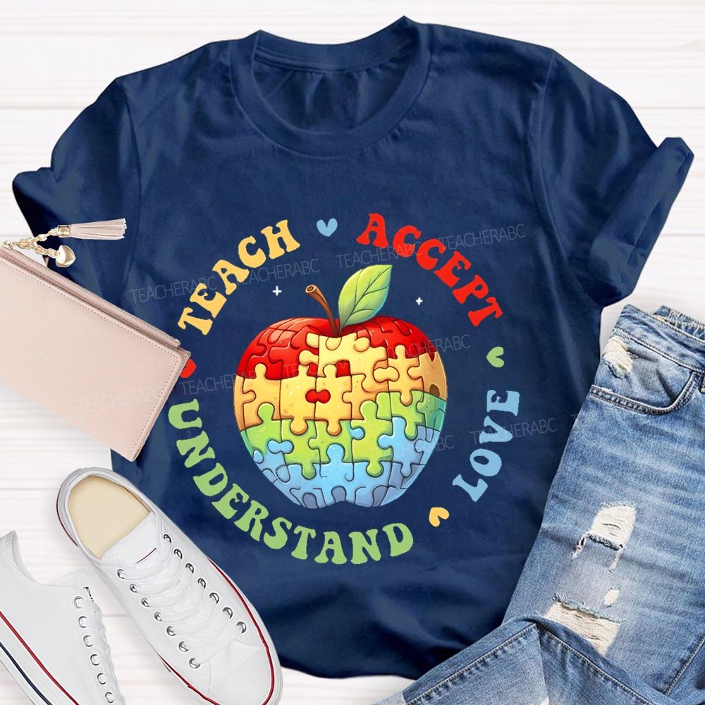 Teach  Accept  Understand  Love Puzzle Apple  Teacher T-shirt