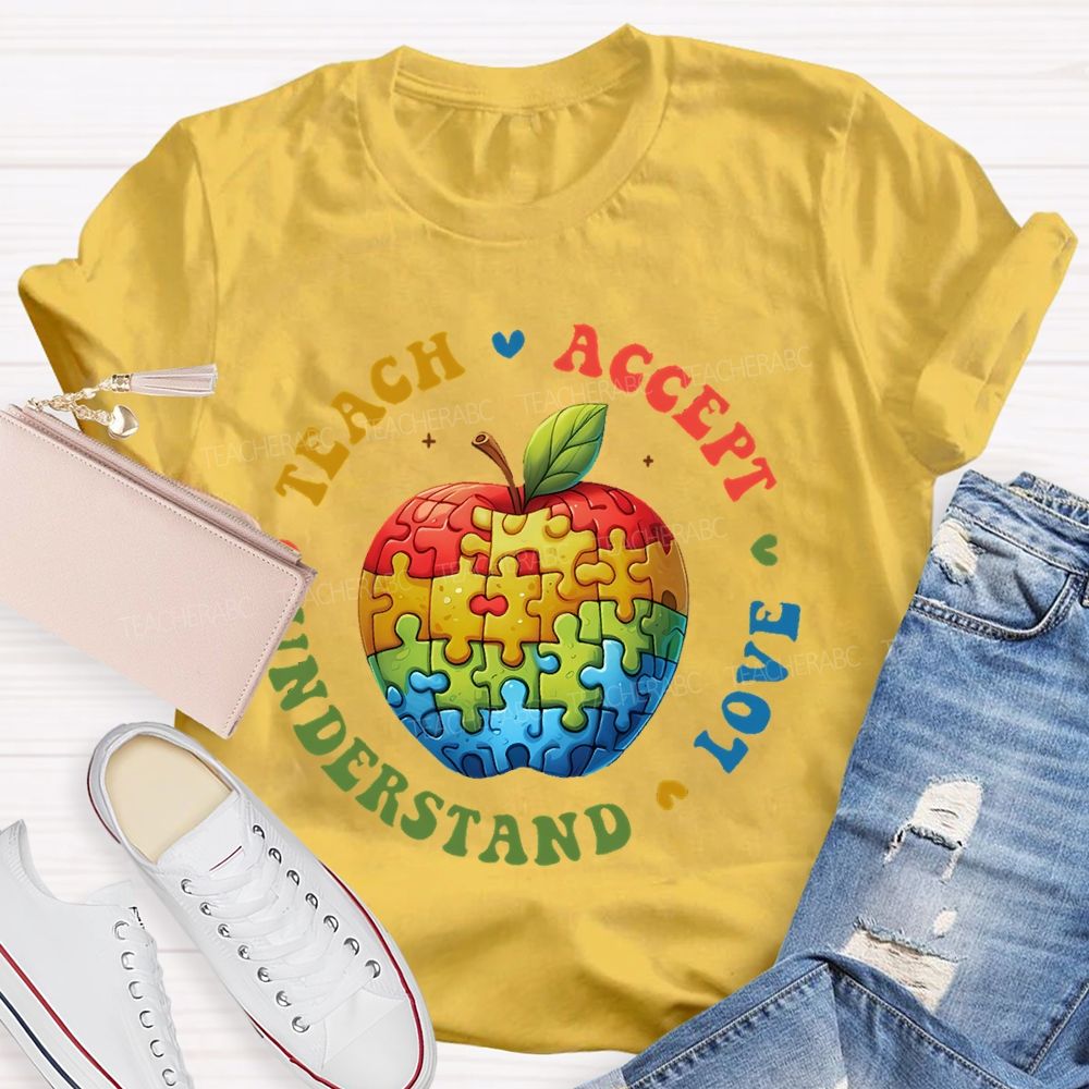 Teach  Accept  Understand  Love Puzzle Apple  Teacher T-shirt