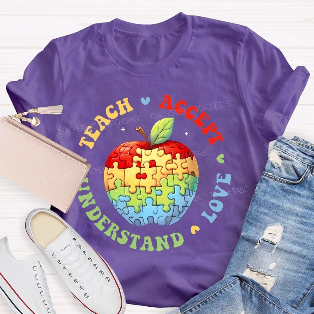 Teach  Accept  Understand  Love Puzzle Apple  Teacher T-shirt