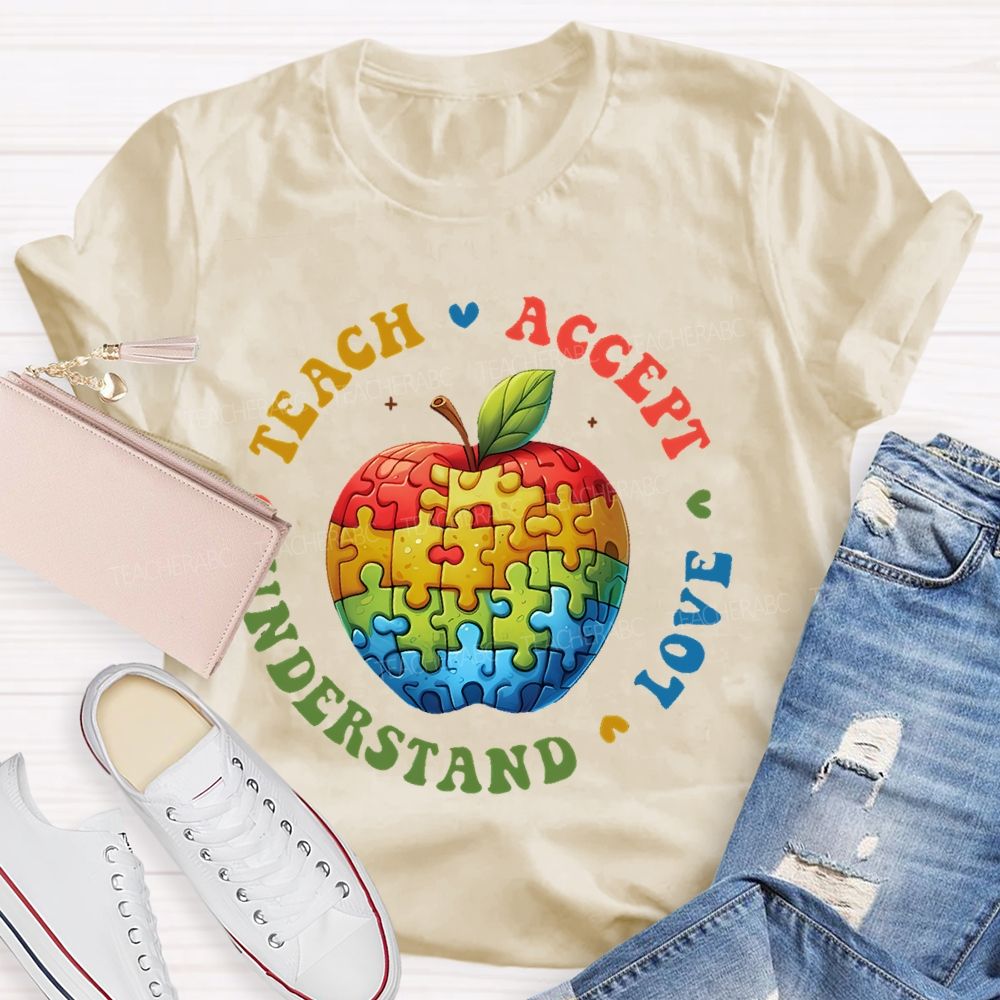 Teach  Accept  Understand  Love Puzzle Apple  Teacher T-shirt