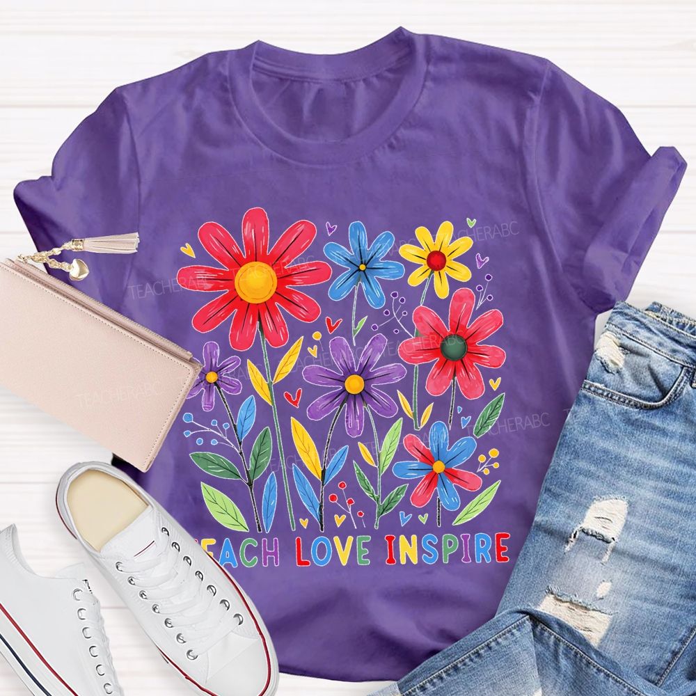 Teach Love Inspire Flowers Colorful Letters  Teacher T-shirt