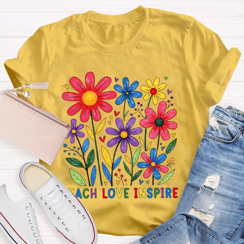 Teach Love Inspire Flowers Colorful Letters  Teacher T-shirt